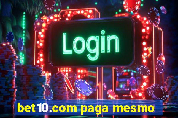 bet10.com paga mesmo